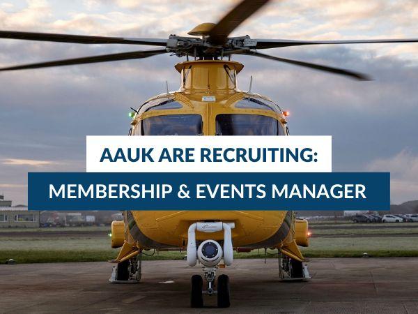 AAUK are recruiting for a Membership and Events Manager - Air Ambulances UK